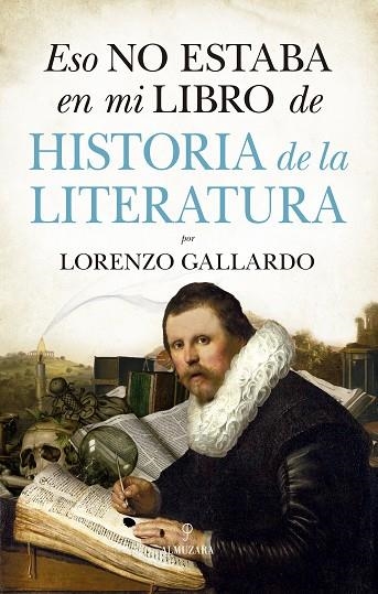 ESO NO ESTABA EN MI LIBRO DE HISTORIA DE LA LITERATURA | 9788417044763 | GALLARDO, LORENZO | Llibreria La Gralla | Llibreria online de Granollers