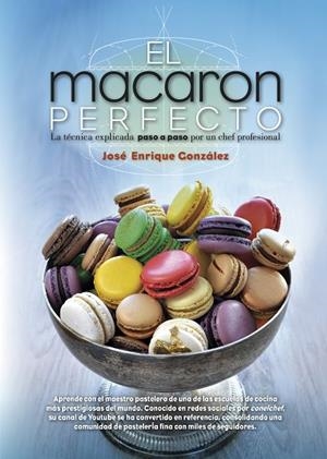 MACARON PERFECTO, EL  | 9788417057039 | GONZALEZ, JOSE ENRIQUE | Llibreria La Gralla | Librería online de Granollers