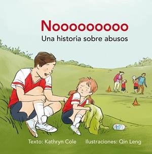 NOOOOOOOOO UNA HISTORIA SOBRE ABUSOS | 9788491451044 | COLE, KATHRYN | Llibreria La Gralla | Llibreria online de Granollers