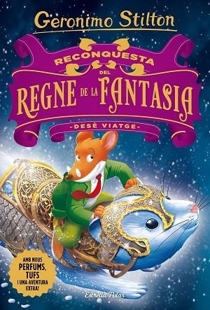 RECONQUESTA DEL REGNE DE LA FANTASIA | 9788491373339 | STILTON, GERONIMO | Llibreria La Gralla | Librería online de Granollers