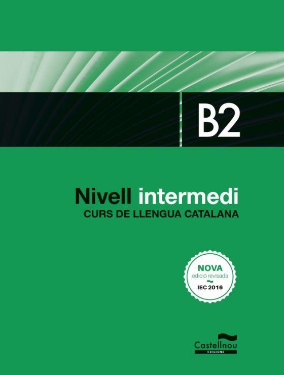 NIVELL INTERMEDI  B2  CURS DE LLENGUA CATALANA | 9788416790401 | VVAA | Llibreria La Gralla | Llibreria online de Granollers