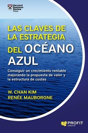 CLAVES DE LA ESTRATEGIA DEL OCEANO AZUL, LAS | 9788416904495 | CHAN KIM, W.; MAUBORGNE, RENEE | Llibreria La Gralla | Llibreria online de Granollers