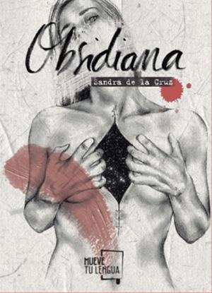 OBSIDIANA | 9788494746406 | DE LA CRUZ, SANDRA | Llibreria La Gralla | Librería online de Granollers