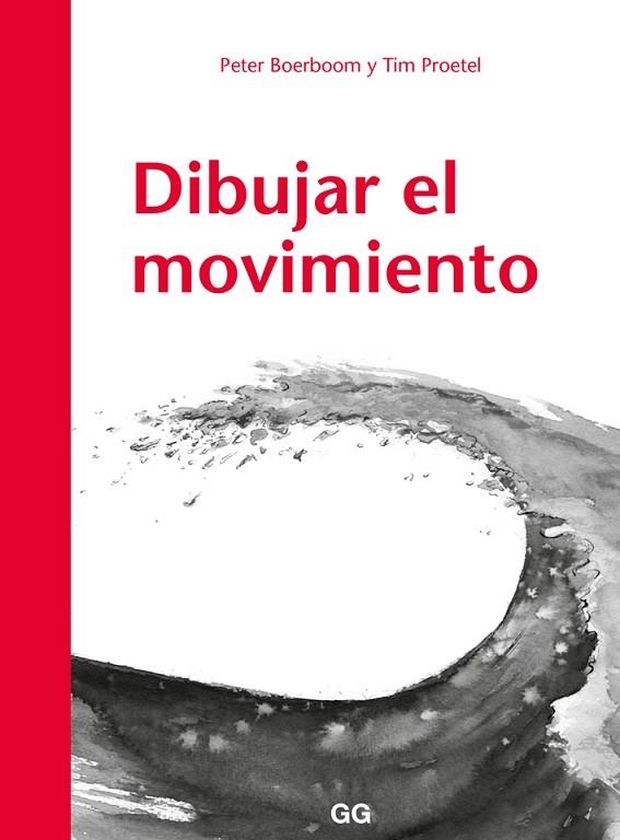 DIBUJAR EL MOVIMIENTO | 9788425230530 | BOERBOOM, PETER; TIM PROETEL | Llibreria La Gralla | Librería online de Granollers
