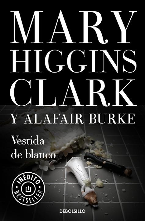 VESTIDA DE BLANCO (BOLSILLO) | 9788466341882 | CLARK, MARY HIGGINS | Llibreria La Gralla | Llibreria online de Granollers
