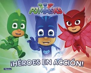 HÉROES EN ACCIÓN! (PJ MASKS. LIBRO REGALO) | 9788448849221 | VARIOS AUTORES | Llibreria La Gralla | Librería online de Granollers