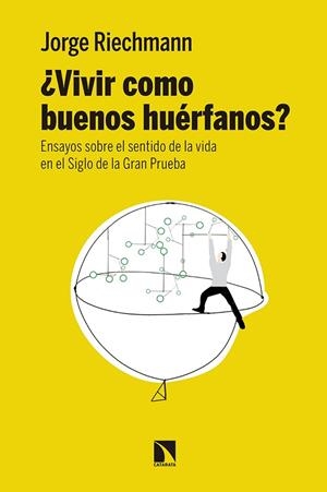 VIVIR COMO BUENOS HUÉRFANOS? | 9788490973738 | RIECHMANN, JORGE  | Llibreria La Gralla | Librería online de Granollers