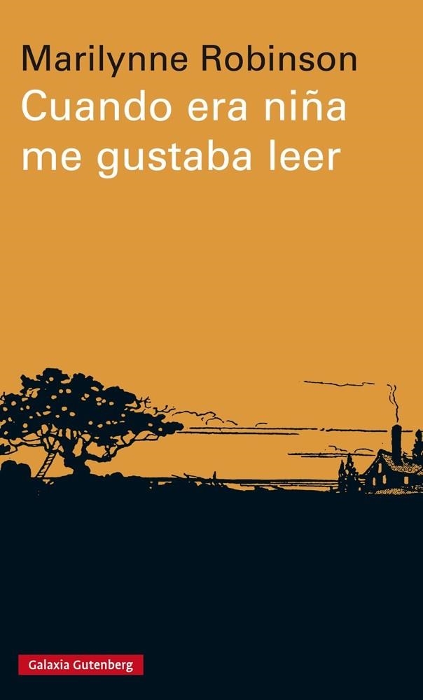 CUANDO ERA NIñA ME GUSTABA LEER | 9788417088255 | ROBINSON, MARILYNNE | Llibreria La Gralla | Llibreria online de Granollers