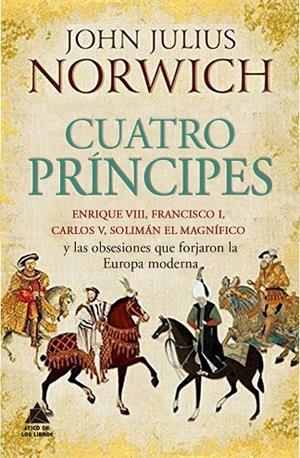 CUATRO PRINCIPES | 9788416222490 | NORWICH, JOHN JULIUS | Llibreria La Gralla | Librería online de Granollers