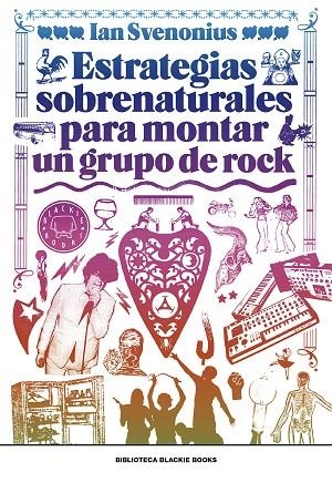 ESTRATEGIAS SOBRENATURALES PARA MONTAR UN GRUPO DE ROCK | 9788417059309 | SVENONIUS, IAN | Llibreria La Gralla | Llibreria online de Granollers