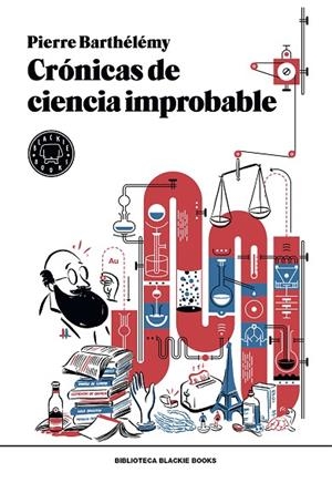 CRONICAS DE CIENCIA IMPROBABLE | 9788417059316 | BARTHELEMY, PIERRE | Llibreria La Gralla | Librería online de Granollers