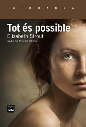 TOT ES POSSIBLE | 9788416987146 | STROUT, ELIZABETH | Llibreria La Gralla | Librería online de Granollers