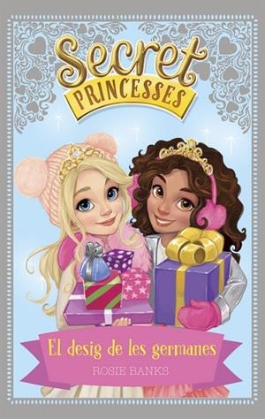 SECRET PRINCESSES. EL DESIG DE LES GERMANES | 9788424660260 | BANKS, ROSIE | Llibreria La Gralla | Librería online de Granollers