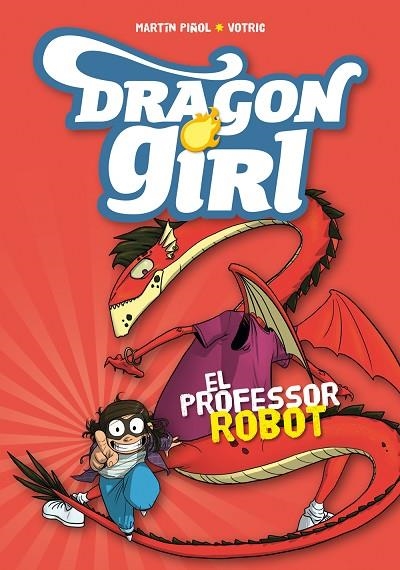 DRAGON GIRL 2. EL PROFESSOR ROBOT | 9788424660970 | PIñOL, MARTíN | Llibreria La Gralla | Librería online de Granollers