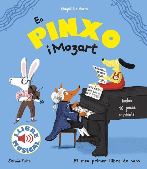 EN PINXO I MOZART. LLIBRE MUSICAL | 9788491372752 | LE HUCHE, MAGALI | Llibreria La Gralla | Librería online de Granollers