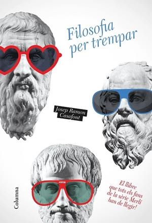FILOSOFIA PER TREMPAR | 9788466423014 | CASAFONT, JOSEP RAMON | Llibreria La Gralla | Librería online de Granollers