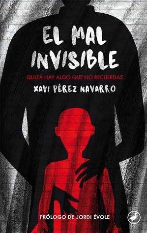 MAL INVISIBLE, EL (CASTELLÀ) | 9788416673575 | PéREZ NAVARRO, XAVI | Llibreria La Gralla | Librería online de Granollers
