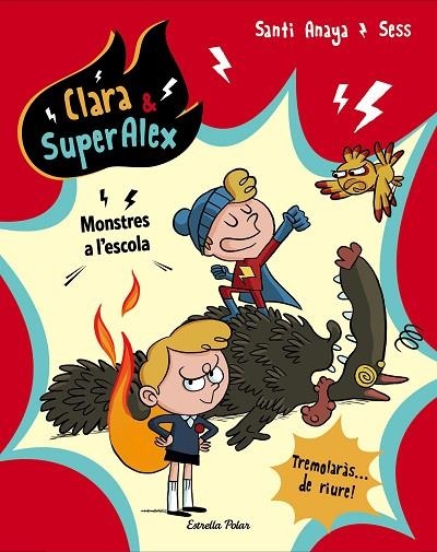 CLARA & SUPERALEX MONSTRES A L'ESCOLA | 9788491373230 | ANAYA, SANTI/BOUDEBESSE, SESS | Llibreria La Gralla | Librería online de Granollers