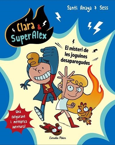 CLARA & SUPERALEX. EL MISTERI DE LES JOGUINES DESAPAREGUDES | 9788491373223 | ANAYA, SANTI/BOUDEBESSE, SESS | Llibreria La Gralla | Llibreria online de Granollers