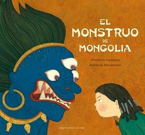 MONSTRUO DE MONGOLIA, EL  | 9788494669965 | GANBAATAR, ICHINNOROV ; BAASANSUREN, BOLORMAA | Llibreria La Gralla | Librería online de Granollers