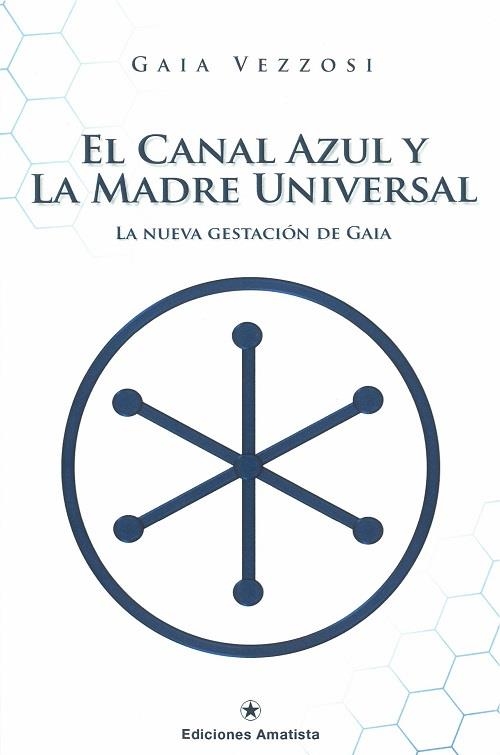 CANAL AZUL Y LA MADRE UNIVERSAL | 9788416977024 | VEZZOSI | Llibreria La Gralla | Llibreria online de Granollers