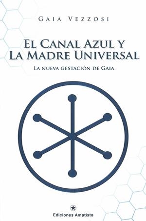 CANAL AZUL Y LA MADRE UNIVERSAL | 9788416977024 | VEZZOSI | Llibreria La Gralla | Librería online de Granollers