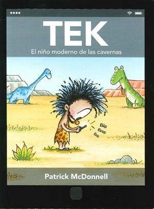 TEK EL NIÑO MODERNO DE LAS CAVERNAS | 9786075270890 | MCDONNELL, PATRICK | Llibreria La Gralla | Librería online de Granollers