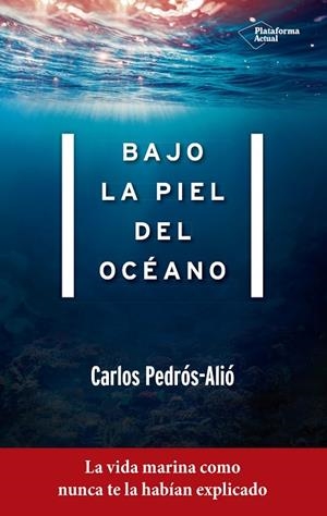 BAJO LA PIEL DEL OCéANO | 9788417114022 | PEDRÓS-ALIÓ, CARLOS | Llibreria La Gralla | Llibreria online de Granollers