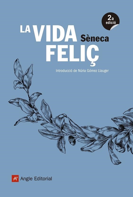 VIDA FELIÇ, LA | 9788417214098 | SèNECA, LUCI ANNEU | Llibreria La Gralla | Llibreria online de Granollers