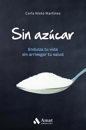 SIN AZUCAR | 9788497359931 | NIETO MARTINEZ, CARLA | Llibreria La Gralla | Librería online de Granollers