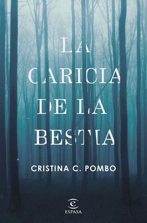 CARICIA DE LA BESTIA, LA | 9788467050424 | POMBO, CRISTINA C. | Llibreria La Gralla | Llibreria online de Granollers