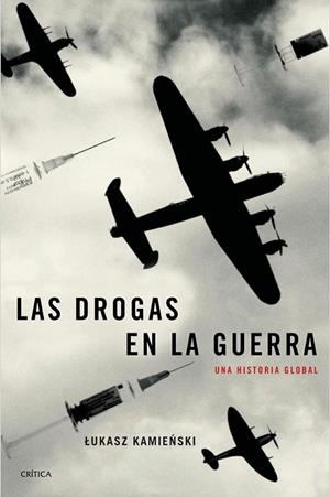 DROGAS EN LA GUERRA, LAS | 9788417067328 | KAMIENSKI, LUKASZ | Llibreria La Gralla | Llibreria online de Granollers