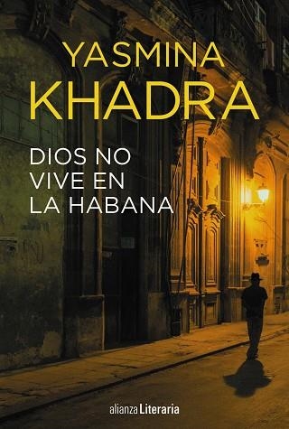 DIOS NO VIVE EN LA HABANA | 9788491048718 | KHADRA, YASMINA | Llibreria La Gralla | Librería online de Granollers