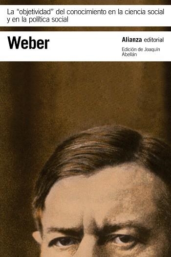 OBJETIVIDAD DEL CONOCIMIENTO EN LA CIENCIA SOCIAL Y EN LA POLÍTICA SOCIAL, LA (BOLSILLO) | 9788491049234 | WEBER, MAX | Llibreria La Gralla | Librería online de Granollers