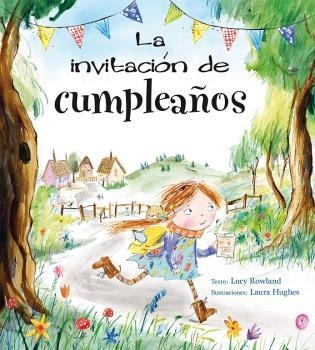 INVITACIÓN DE CUMPLEAÑOS, LA | 9788491450849 | ROWLAND, LUCY/HUGHES, LAURA | Llibreria La Gralla | Librería online de Granollers