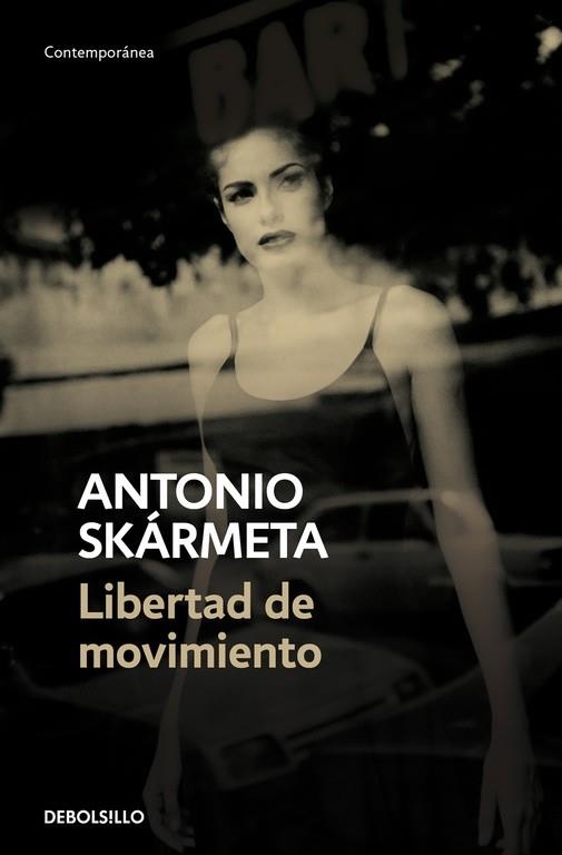 LIBERTAD DE MOVIMIENTO (BOLSILLO) | 9788466342520 | SKARMETA, ANTONIO | Llibreria La Gralla | Librería online de Granollers