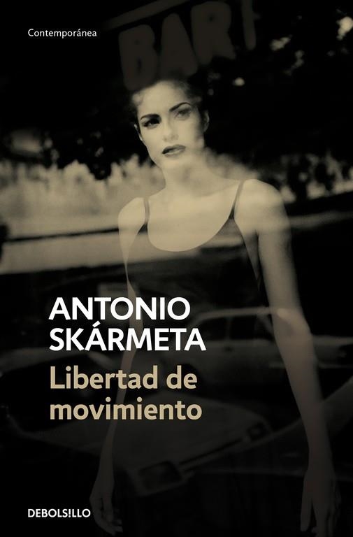 LIBERTAD DE MOVIMIENTO (BOLSILLO) | 9788466342520 | SKARMETA, ANTONIO | Llibreria La Gralla | Llibreria online de Granollers