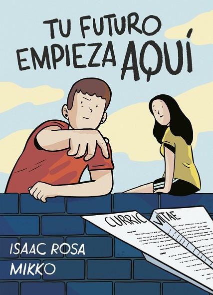 TU FUTURO EMPIEZA AQUí | 9788416588282 | ROSA, ISAAC / MIKKO | Llibreria La Gralla | Librería online de Granollers