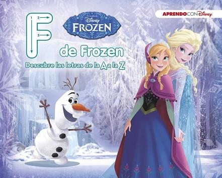 FROZEN. F DE FROZEN (DESCUBRE LAS LETRAS DE LA A A LA Z CON DISNEY) | 9788416931163 | DISNEY | Llibreria La Gralla | Librería online de Granollers