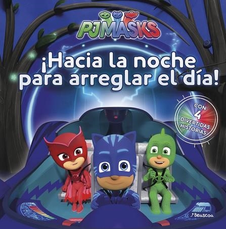 ¡HACIA LA NOCHE PARA ARREGLAR EL DíA! (PJ MASKS. PRIMERAS LECTURAS) | 9788448849313 | VARIOS AUTORES | Llibreria La Gralla | Llibreria online de Granollers
