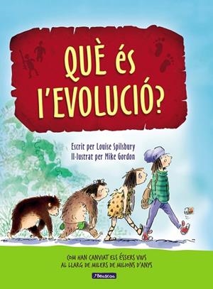 QUè éS L'EVOLUCIó? | 9788448848514 | SPILSBURY, LOUISE / GORDON, MIKE | Llibreria La Gralla | Llibreria online de Granollers