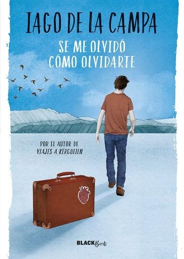 SE ME OLVIDÓ CÓMO OLVIDARTE | 9788420486796 | DE LA CAMPA, IAGO  | Llibreria La Gralla | Librería online de Granollers