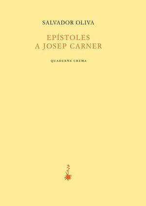 EPÍSTOLES A JOSEP CARNER | 9788477275831 | OLIVA LLINàS, SALVADOR | Llibreria La Gralla | Llibreria online de Granollers