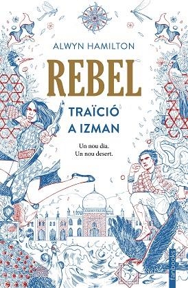 REBEL. TRAïCIó A IZMAN | 9788416716593 | HAMILTON, ALWYN | Llibreria La Gralla | Librería online de Granollers