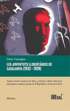 JOVENTUTS LLIBERTÀRIES DE CATALUNYA, LES | 9788417082321 | GARANGOU, SÒNIA | Llibreria La Gralla | Llibreria online de Granollers