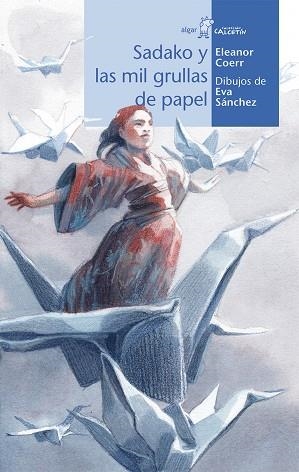 SADAKO Y LAS MIL GRULLAS DE PAPEL | 9788491420897 | COERR, ELEANOR | Llibreria La Gralla | Llibreria online de Granollers