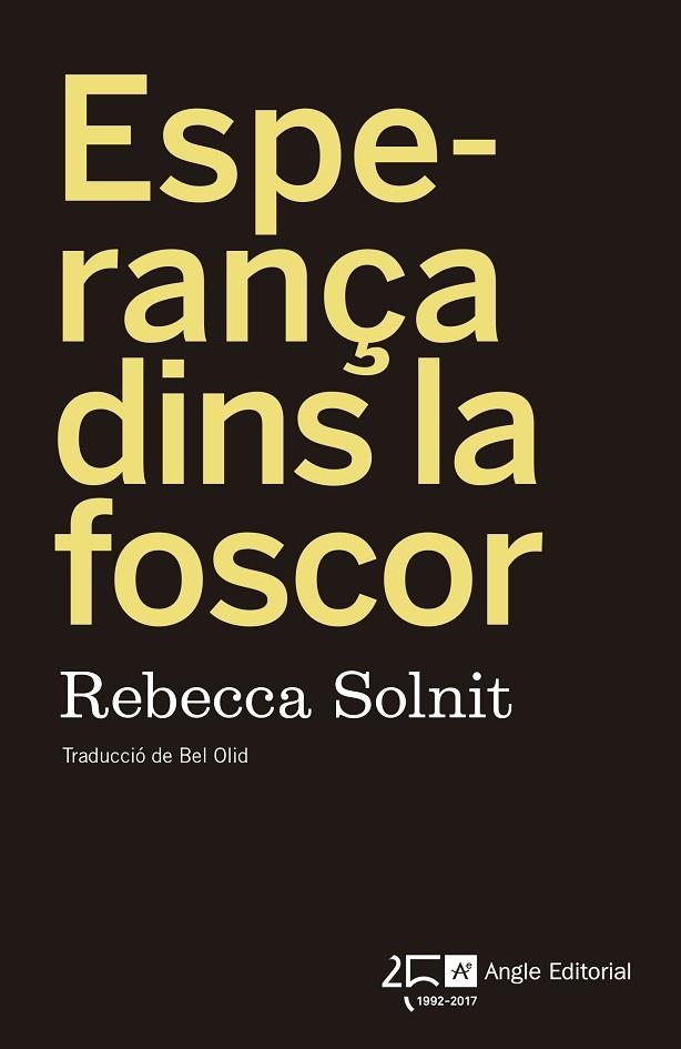 ESPERANÇA DINS LA FOSCOR | 9788415307976 | SOLNIT, REBECCA | Llibreria La Gralla | Llibreria online de Granollers