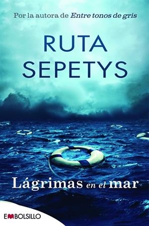 LÁGRIMAS EN EL MAR (BOLSILLO) | 9788416087570 | SEPETYS, RUTA | Llibreria La Gralla | Librería online de Granollers