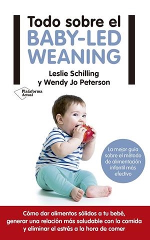 TODO SOBRE EL BABY-LED WEANING | 9788417114121 | SCHILLING, LESLIE / PETERSON, WENDY JO | Llibreria La Gralla | Llibreria online de Granollers