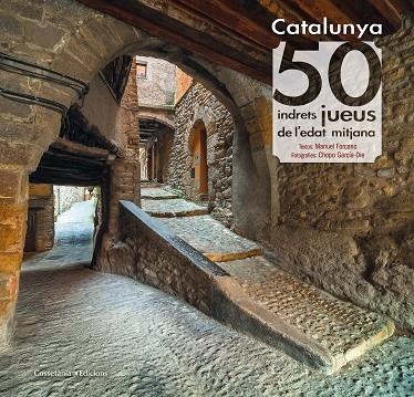 CATALUNYA 50 INDRETS JUEUS DE L'EDAT MITJANA | 9788490346501 | FORCANO, MANUEL | Llibreria La Gralla | Llibreria online de Granollers